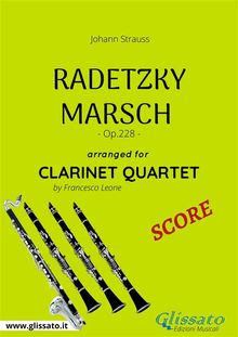 Radetzky Marsch - Clarinet Quartet SCORE.  Johann Strauss