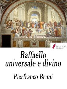 Raffaello universale e divino.  Pierfranco Bruni