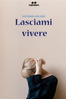 Lasciami Vivere.  Stefania Nicolai