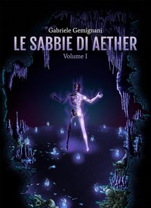 Le sabbie di Aether.  Illustrazioni: Sara Tiribilli