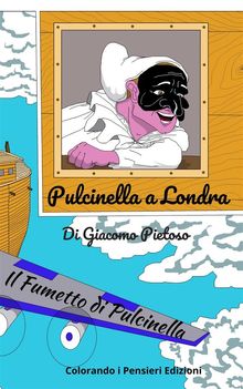  Pulcinella a Londra.  Giacomo Pietoso