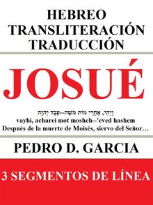 Josu: Hebreo Transliteracin Traduccin.  Pedro D. Garcia