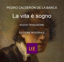 La vita  sogno.  Pedro Caldern de la Barca