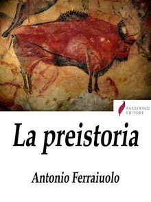 La preistoria.  Antonio Ferraiuolo