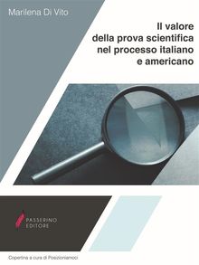 Il valore della prova scientifica nel processo italiano e americano.  Marilena Di Vito