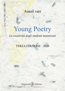 Young Poetry - Terza edizione 2020.  ANTOLOGIA AUTORI VARI