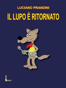 Il lupo  ritornato.  Luciano Prandini