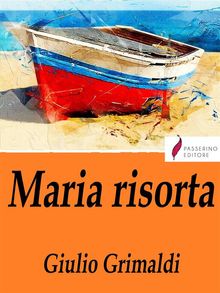 Maria Risorta .  Giulio Grimaldi