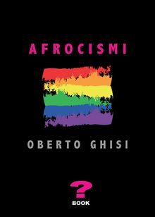 Afrocismi.  Oberto Ghisi