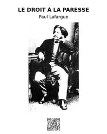 Le droit  la paresse.  Paul Lafargue