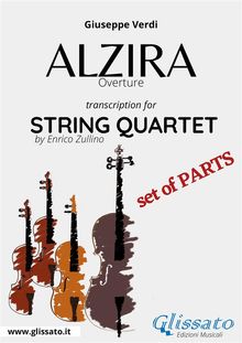 Violin I part of "Alzira" for string quartet.  Giuseppe Verdi