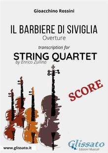 Score of "Il Barbiere di Siviglia" for String Quartet.  Gioacchino Rossini