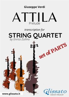 Attila (prelude) String quartet set of parts.  Giuseppe Verdi