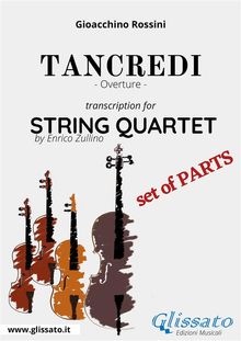 Violin I part of "Tancredi" for String Quartet.  Gioacchino Rossini