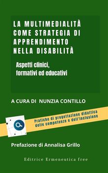 La multimedialit come strategia di apprendimento nella disabilt.  Contillo Nunzia