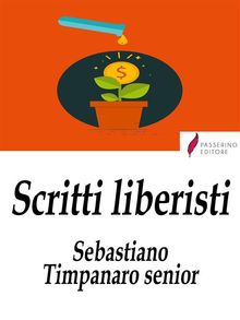 Scritti liberisti .  Sebastiano Timpanaro Senior