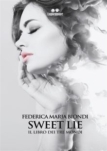 Sweet Lie.  Federica Maria Biondi