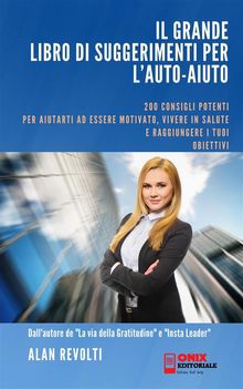 Il grande libro di suggerimenti per l'auto-aiuto.  Alan Revolti