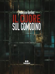 Il cuore sul comodino.  Federico Berlioz