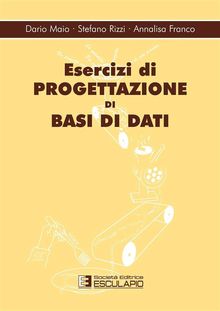 Esercizi di progettazione di basi di dati.  Stefano Rizzi