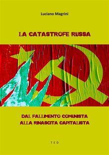 La catastrofe russa.  Luciano Magrini