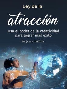 Ley de la atraccin.  Jenny Hashkins