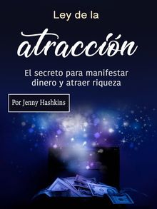 Ley de la atraccin.  Jenny Hashkins