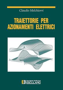 Traiettorie per azionamenti elettrici.  Claudio Melchiorri