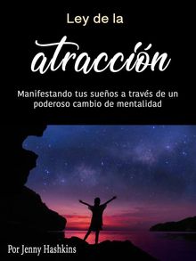 Ley de la atraccin.  Jenny Hashkins