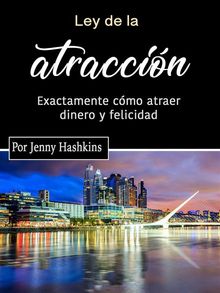 Ley de la atraccin.  Jenny Hashkins