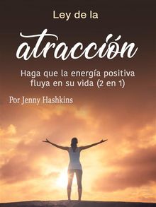 Ley de la atraccin.  Jenny Hashkins