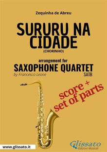 Saxophone Quartet sheet music: Sururu na Cidade (score & parts).  Zequinha de Abreu