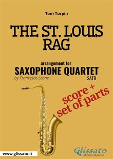 The St. Louis Rag - Saxophone Quartet score & parts.  Tom Turpin