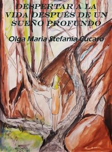 Despertar a la vida despus de un sueo profundo.  Olga Maria Stefania Cucaro