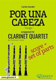 Por una cabeza - Clarinet Quartet score & parts.  Carlos Gardel