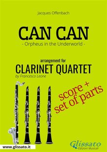 Can Can - Clarinet Quartet score & parts.  Jacques Offenbach