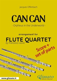 Can Can - Flute Quartet score & parts.  Jacques Offenbach