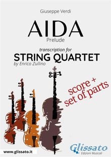 String Quartet score: Aida - Prelude.  Giuseppe Verdi