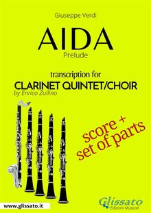 Aida (prelude) Clarinet Quintet/Choir - Score & Parts.  Giuseppe Verdi