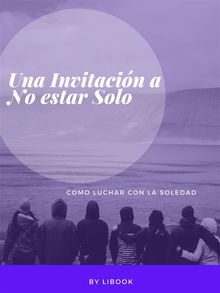 Una Invitacin a No estar Solo.  LiBook