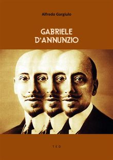 Gabriele D'Annunzio.  Alfredo Gargiulo