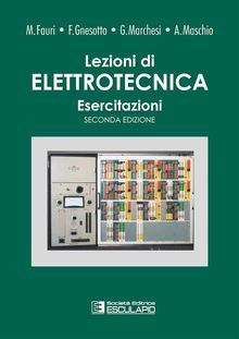 Lezioni di Elettrotecnica. Esercitazioni.  Alvise Maschio