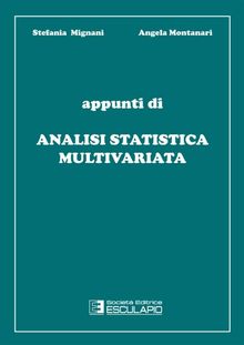 Analisi Statistica Multivariata.  Angela Montanari