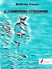 Il Commodoro Othrbohr.  Roberto Uttaro