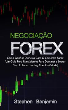 Negociao Forex.  Stephen Benjamin