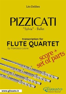Pizzicati - Flute Quartet score & parts.  L?o Delibes