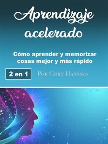 Aprendizaje acelerado.  Cory Hanssen