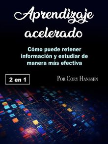 Aprendizaje acelerado.  Cory Hanssen