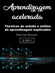 Aprendizagem acelerada.  Cory Hanssen