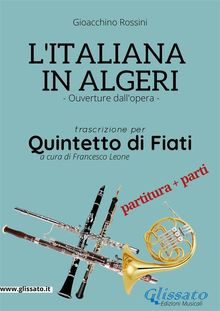 Score of "L'Italiana in Algeri" for Woodwind Quintet.  a cura di Francesco Leone
